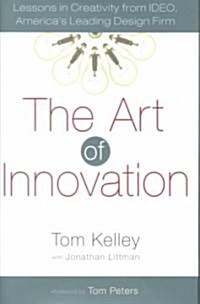 [중고] The Art of Innovation: Lessons in Creativity from Ideo, America‘s Leading Design Firm (Hardcover)