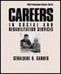 Careers in Social and Rehabilitation Services (Paperback, 2nd)