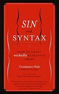 Sin and Syntax: How to Craft Wickedly Effective Prose (Paperback)