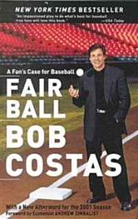 Fair Ball: A Fans Case for Baseball (Paperback)