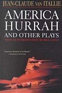 America Hurrah and Other Plays: Eat Cake, the Hunter and the Bird, the Serpent, Bad Lady, the Traveler, the Tibetan Book of the Dead (Paperback)