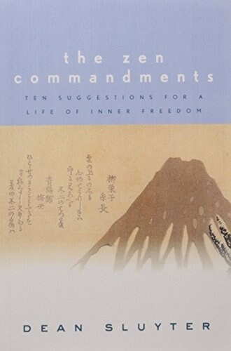 The Zen Commandments: Ten Suggestions for a Life of Inner Freedom (Paperback)