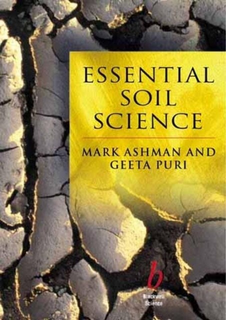 Essential Soil Science: A Clear and Concise Introduction to Soil Science (Paperback)