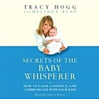 Secrets of the Baby Whisperer (Audio CD, ; 2.5 Hours)
