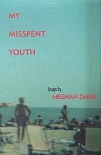 My Misspent Youth (Paperback)