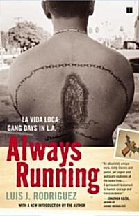 Always Running: La Vida Loca: Gang Days in L.A. (Paperback)