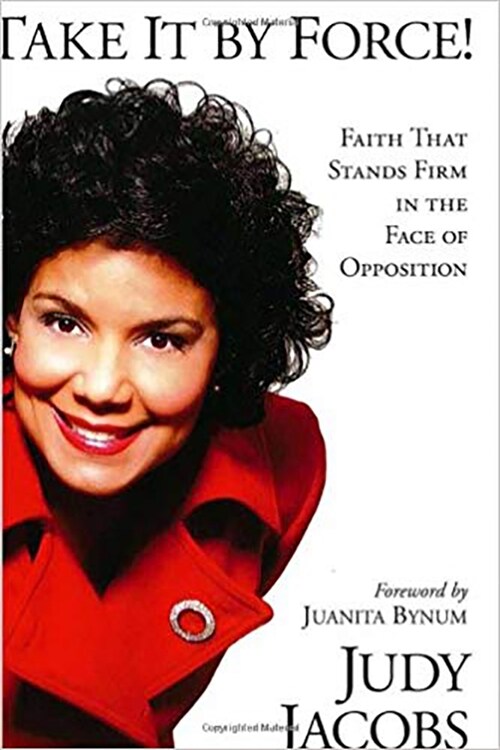 Take It by Force: Faith That Stands Firm in the Face of Opposition (Paperback)