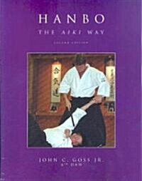 Hanbo: The Aiki Way (Paperback, 2nd)