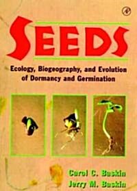 Seeds: Ecology, Biogeography, And, Evolution of Dormancy and Germination (Paperback, Revised)