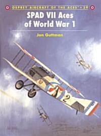 Spad VII Aces of World War I (Paperback)