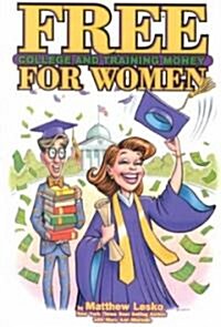 Free College Money & Training for Women (Paperback)