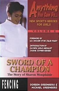 Sword of a Champion: The Story of Sharon Monplaisir (Paperback)