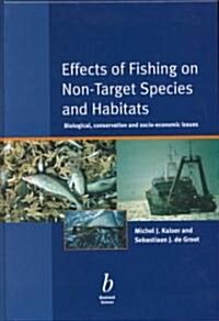 Effects of Fishing on Non-Target Species and Habitats: Biological, Conservation and Socio-Economic Issues (Hardcover)