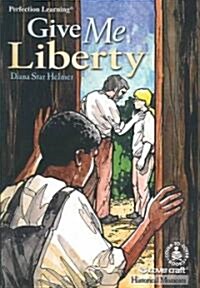 Give Me Liberty (Hardcover)