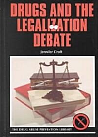 Drugs and the Legalization Debate (Library Binding, Revised)