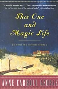 This One and Magic Life: A Novel of a Southern Family (Paperback)