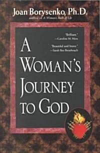 A Womans Journey to God (Paperback, Reissue)