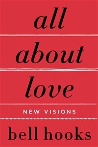 All about Love: New Visions (Paperback)