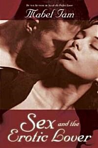 Sex & the Erotic Lover (Paperback)