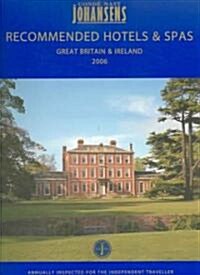 Conde Nast Johansens Recommended Hotels & Spas - Great Britain & Ireland 2006 (Paperback)