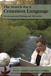 The Search for a Common Language: Environmental Writing and Education (Paperback)