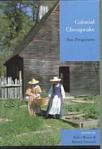 Colonial Chesapeake: New Perspectives (Paperback)