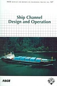 Ship Channel Design And Operation (Paperback)