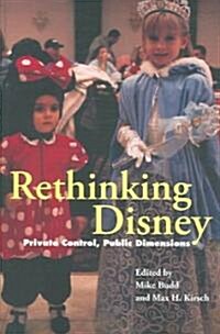 Rethinking Disney: Private Control, Public Dimensions (Paperback)