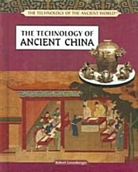 The Technology of Ancient China (Library Binding)