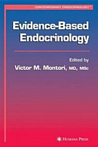 Evidence-Based Endocrinology (Hardcover, 2006)