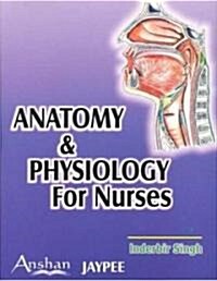 Anatomy and Physiology for Nurses (Paperback)
