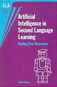 Artificial Intelligence in Second Language Learning: Raising Error Awareness (Paperback)