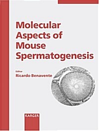 Molecular Aspects of Mouse Spermatogenesis (Hardcover, Illustrated)