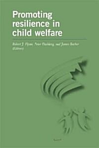 Promoting Resilience in Child Welfare (Paperback)