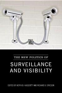 The New Politics of Surveillance and Visibility (Paperback)