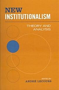 New Institutionalism: Theory and Analysis (Paperback)