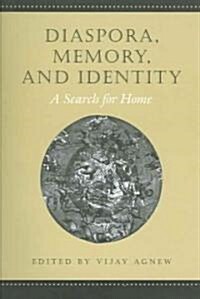 Diaspora, Memory, and Identity: A Search for Home (Paperback)