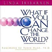 What If You Can Change the World? (Hardcover)