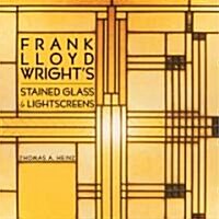 Frank Lloyd Wrights Stained Glass & Lightscreens (Paperback)
