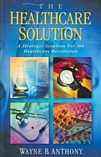 The Healthcare Solution (Paperback)