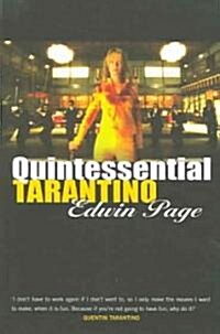 Quintessential Tarantino: The Films of Quentin Tarantino (Paperback)