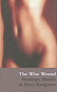 The Wise Wound (Paperback)