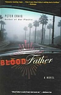 Blood Father (Paperback, 1st, Reprint)