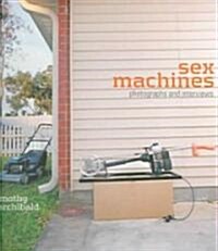 Sex Machines: Photographs and Interviews (Hardcover)