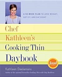 Chef Kathleens Cooking Thin Daybook (Paperback, Spiral)
