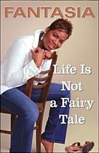 Life Is Not a Fairy Tale (Hardcover)