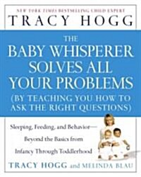 [중고] The Baby Whisperer Solves All Your Problems: Sleeping, Feeding, and Behavior--Beyond the Basics from Infancy Through Toddlerhood                  (Paperback)