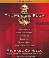 The Murder Room: The Heirs of Sherlock Holmes Gather to Solve the Worlds Most Perplexing Cold Cases (Audio CD)