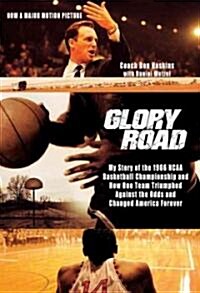 Glory Road: My Story of the 1966 NCAA Basketball Championship and How One Team Triumphed Against the Odds and Changed America Fore (Paperback)