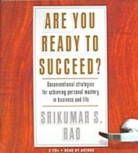 Are You Ready to Succeed?: Unconventional Strategies to Achieving Personal Mastery in Business and Life (Audio CD)